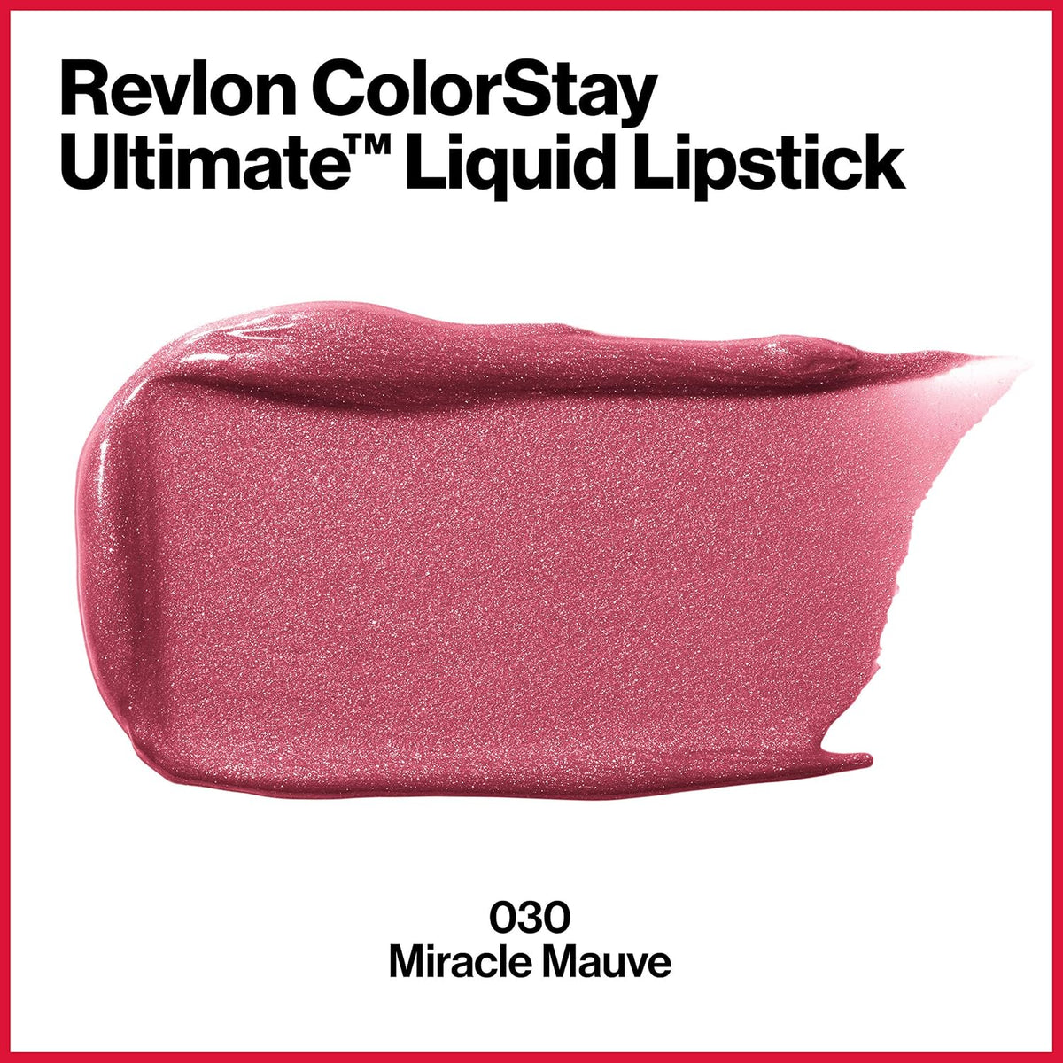 Revlon ColorStay Ultimate Liquid Lipstick, 030 Miracle Mauve, 0.1 fl oz